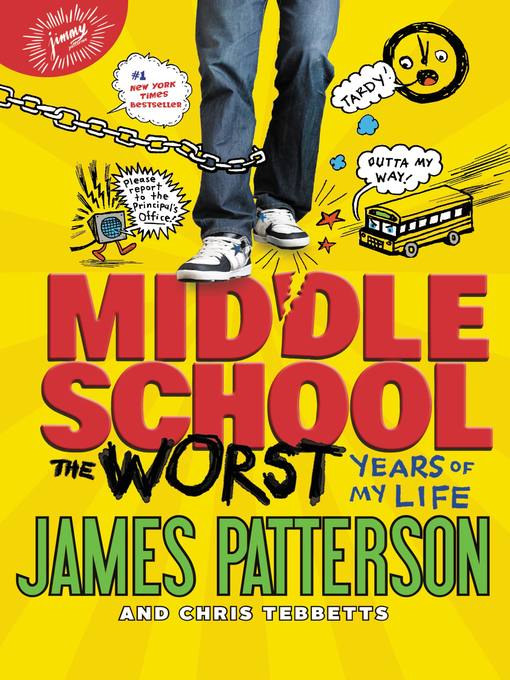Title details for Middle School, the Worst Years of My Life by James Patterson - Wait list